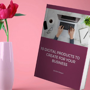 10 Digital Products to Create for Your Business